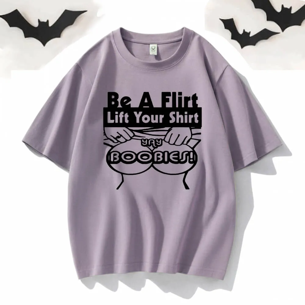 Be A Flirt Lift Your Shirt Short Sleeve T-shirt
