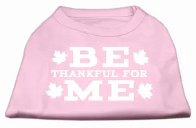Be Thankful for Me Screen Print Shirt Light Pink XXXL(20)